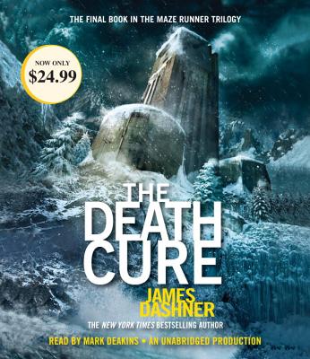 The Death Cure (Maze Runner, Book Three) - Dashner, James, and Deakins, Mark (Read by)