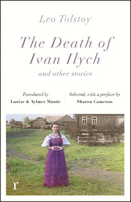 The Death Ivan Ilych and other stories (riverrun editions) - Tolstoy, Leo, and Maude, Aylmer (Translated by), and Maude, Louise (Translated by)
