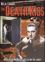 The Death Kiss - Edwin L. Marin
