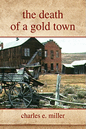 The Death of a Gold Town