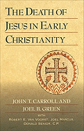 The Death of Jesus in Early Christianity