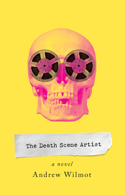 The Death Scene Artist - Wilmot, A G a