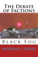 The Debate of Factions: It began so simply...