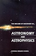 The Decade of Discovery in Astronomy and Astrophysics