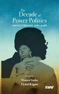 The Decade of Power Politics: India's Strategy and Leads