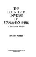 The Decentered Universe of Finnegans Wake: A Structuralist Analysis