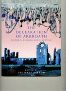 The Declaration of Arbroath: History, Significance, Setting