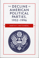 The Decline of American Political Parties, 1952-1996: Fifth Edition
