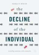 The Decline of the Individual: Reconciling Autonomy with Community