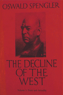 The Decline of the West, Vol. I: Form and Actuality