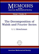 The Decomposition of Walsh and Fourier Series - Hirschman, Isidore Isaac