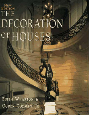 The Decoration of Houses - Wharton, Edith (Editor), and Codman, Ogden, Jr.