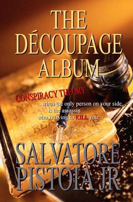 The Decoupage Album - Pistoia Jr, Salvatore