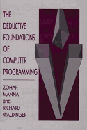 The Deductive Foundations of Computer Programming