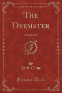 The Deemster, Vol. 1 of 3: A Romance (Classic Reprint)