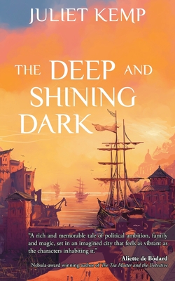 The Deep and Shining Dark - Kemp, Juliet