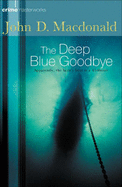 The Deep Blue Goodbye - MacDonald, John D.