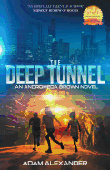 The Deep Tunnel: An Andromeda Brown Novel