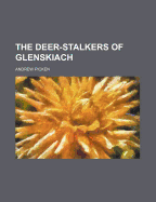 The Deer-Stalkers of Glenskiach