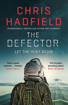 The Defector: the unmissable Cold War spy thriller from the author of THE APOLLO MURDERS - Hadfield, Chris