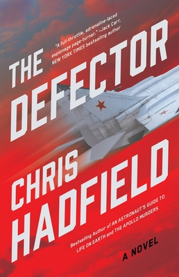 The Defector - Hadfield, Chris