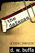 The Defense: A Legal Thriller - Buffa, Dudley W