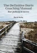 The Definitive Darts Coaching Manual: Your Pathway to Success