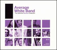 The Definitive Groove Collection - The Average White Band