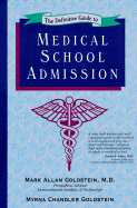 The Definitive Guide to Medical School Admission