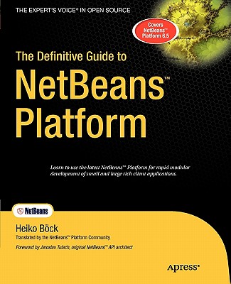 The Definitive Guide to Netbeans Platform - Bock, Heiko