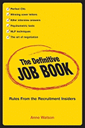 The Definitive Job Book: Rules from the Recruitment Insiders
