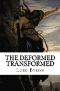 The Deformed Transformed: A Drama