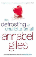 The Defrosting of Charlotte Small - Giles, Annabel