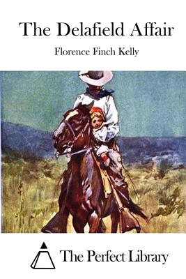 The Delafield Affair - The Perfect Library (Editor), and Kelly, Florence Finch