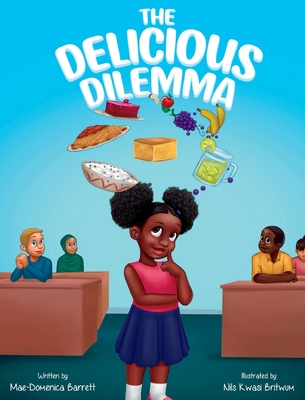 The Delicious Dilemma - Barrett, Mae-Domenica, and Johnson, Angela (Editor)