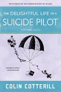 The Delightful Life of a Suicide Pilot