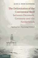 The Delimitation of the Continental Shelf between Denmark, Germany and the Netherlands