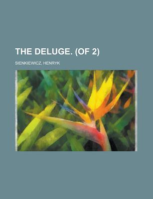 The Deluge. (of 2) Volume I - Sienkiewicz, Henryk