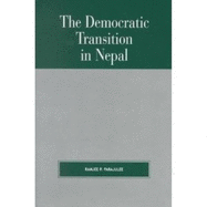 The Democratic Transition in Nepal - Parajulee, Ramjee P