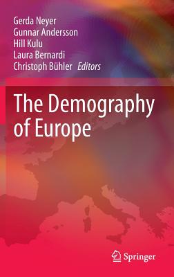 The Demography of Europe - Neyer, Gerda (Editor), and Andersson, Gunnar (Editor), and Kulu, Hill (Editor)