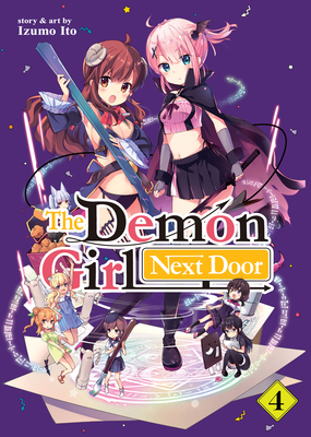 The Demon Girl Next Door Vol. 4 - Ito, Izumo