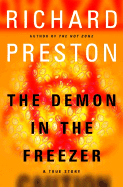 The Demon in the Freezer: A True Story - Preston, Richard