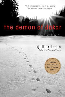 The Demon of Dakar: A Mystery - Eriksson, Kjell, and Segerberg, Ebba (Translated by)