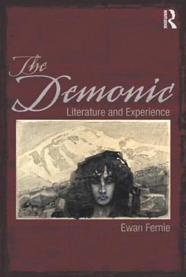 The Demonic: Literature and Experience - Fernie, Ewan