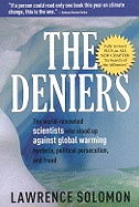 The Deniers: The World-Renowned Scientists Who Stood Up Against Global Warming Hysteria, Political Persecution and Fraud