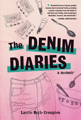 The Denim Diaries: A Memoir - Crompton, Laurie Boyle