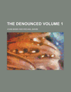 The Denounced Volume 1