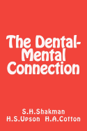 The Dental-Mental Connection: Insomnia and Nerve Strain / Oral Infection and Mental Disease