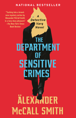 The Department of Sensitive Crimes: A Detective Varg Novel (1) - McCall Smith, Alexander