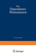 The Dependence Phenomenon